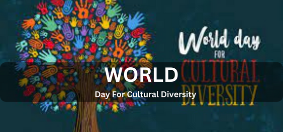 World Day For Cultural Diversity [ सांस्कृतिक विविधता के लिए विश्व दिवस]